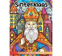 Sinterklaas Coloring Book: Coloring pages of Sint Nicolaas for kids and toddlers to relieve stress and relax. Perfect for birthdays, Christmas, and white elephant gifts.
