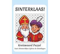 Sinterklaas Kruiswoord Puzzel Boek voor Kids: Kruiswoord met makkelijk te lezen tekst over Sinterklaas, Pakjesavond, Cadeau's en meer | 15x23 cm, 62 ... puzzels ... Perfect cadeau voor de feestdagen