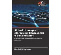 Sintesi di composti eterociclici Benzoxazoli e Benzimidazoli: Il glicerolo come solvente verde: Un approccio sostenibile