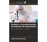 Síntesis y caracterización de espuma de poliuretano: Síntesis a escala de laboratorio de espuma