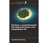 Síntesis y caracterización del negro de humo y los compuestos CB