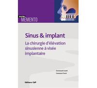 Sinus et implants: La chirurgie d'élévation sinusienne à visée implantaire