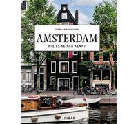 Siobhan Ferguso AMSTERDAM - Wie es keiner kennt: Eine Reise durch die St (Relié)