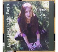 Siobhan - Love Lives in the Earth