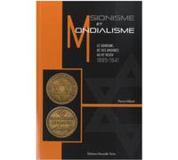 SIONISME ET MONDIALISME - LE SIONISME DE SES ORIGINES AU IIIE REICH, 1895-1941