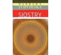 Siostry - Barbara Toporska (livre en polonais)