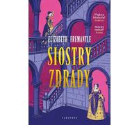 Siostry zdrady - Elizabeth Fremantle (livre en polonais)