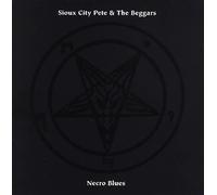 Sioux City Pete & Beggars – Necro Blues – CD