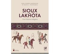 Rani-Henrik Andersson – Sioux Lakhota – Une histoire indigène – Broché