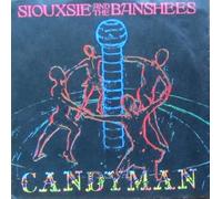 Siouxsie And The Banshees - Candyman 7" (UK 1986) : Siouxsie And The Banshees