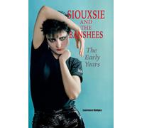 Siouxsie And The Banshees - The Early Years
