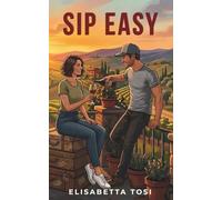 SIP EASY: The Relaxed Traveler's Guide To Navigate Italian Wine With Confidence