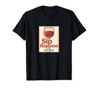 Sip Happens Buveur de vin Humoristique Motif Amateur d'alcool T-Shirt