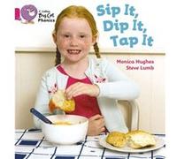 Sip It Dip It Tap It by Steve Lumb Collins Big Cat (Auteur)