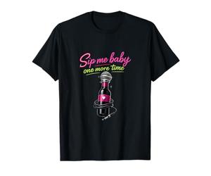 Sip Me Baby One More Time Wine Humour Neon Script T-Shirt
