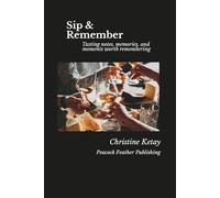 Sip & Remember: Tasting notes, memories, and moments worth remembering