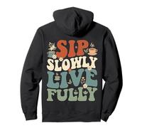 Sip Slowly Live Fully Tea Lovers Design pour Les Amateurs de thé Sweat à Capuche