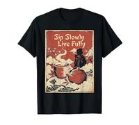 Sip Slowly Live Fully Tea Lovers Design pour Les Amateurs de thé T-Shirt