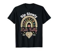 Sip Slowly Live Fully Tea Lovers Design pour Les Amateurs de thé T-Shirt