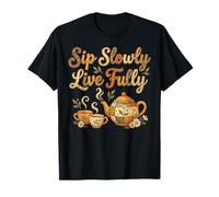 Sip Slowly Live Fully Tea Lovers Design pour Les Amateurs de thé T-Shirt