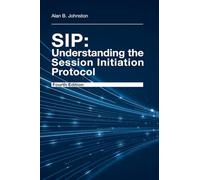 SIP - Understanding the Session Initiation Protocol