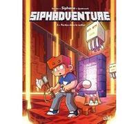 Siphadventure T02 - Perdus dans le nether Jean-Christophe Derrien (Auteur), Siphano (Scénario), Giuseppe Quattrocchi (Dessinateur), Arianna Sabella (Coloriste)