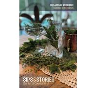 Sips & Stories: Botanical Wonders