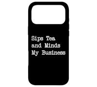Sips Tea and Minds My Business Funny Coque pour iPhone 17 Pro Max