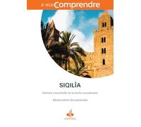 SIQILîA - HISTOIRE ESSENTIELLE DE LA SICILE MUSULMANE