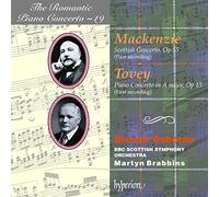 Sir Alexander Mackenzie et Sir Donald Francis Tovey – Romantic Piano Concerto Vol. 19 – Hyperion