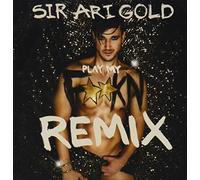 Sir Ari Gold - Play My FKN Remix