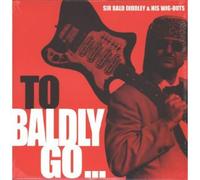 Sir Bald Diddley & His Wig-Outs - to Baldly Go. [Import]