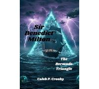 Sir Benedict Milton and The Bermuda Triangle