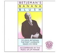 Sir Betjeman John - Betjeman, John : Sir Betjeman's Banana Blush