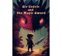 Sir Cedric And The Magic Sword