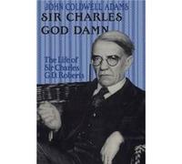 Sir Charles God Damn by John Coldwell Adams John Coldwell Adams (Auteur)