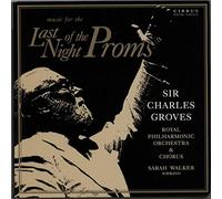 Sir Charles Groves - Royal Phil. Orch. - Music For the Last Night of the Proms