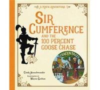 Sir Cumference and the 100 PerCent Goose Chase by Cindy Neuschwander Cindy Neuschwander (Auteur)