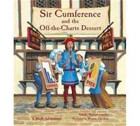 Sir Cumference and the OfftheCharts Dessert by Cindy Neuschwander Cindy Neuschwander - Wayne Geehan (Auteur)