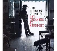 Sir Douglas Quintet - Daydreaming at Midnight