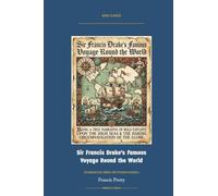 Sir Francis Drake's Famous Voyage Round the World: Annotated Color Edition with Premium Analytics