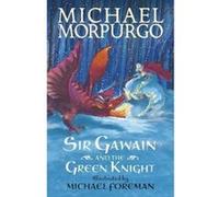 Sir Gawain and the Green Knight Morpurgo, M. B. E. Michael Morpurgo, M B E Michael (Auteur)