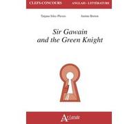 Sir Gawain and the Green Knight Tatjana Silec-plessis (Auteur), Justine Breton (Auteur)