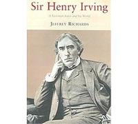 Sir Henry Irving Jeffrey Richards (Auteur)