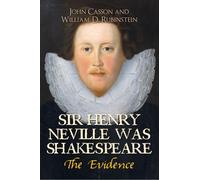 Sir Henry Neville Was Shakespeare