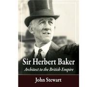 Sir Herbert Baker by John Stewart John Stewart (Auteur)