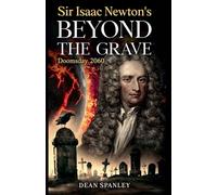 Sir Isaac Newton's Beyond the Grave