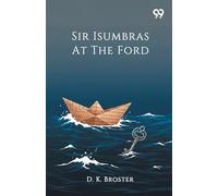 Sir Isumbras At The Ford (Edition1)