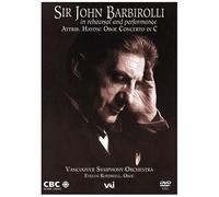Sir John Barbirolli In Rehearsal And Performance - Haydn Oboe Concerto