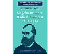 Sir John Brunner, Conference on British Studies Biographical Series Stephen E. Koss (Auteur)